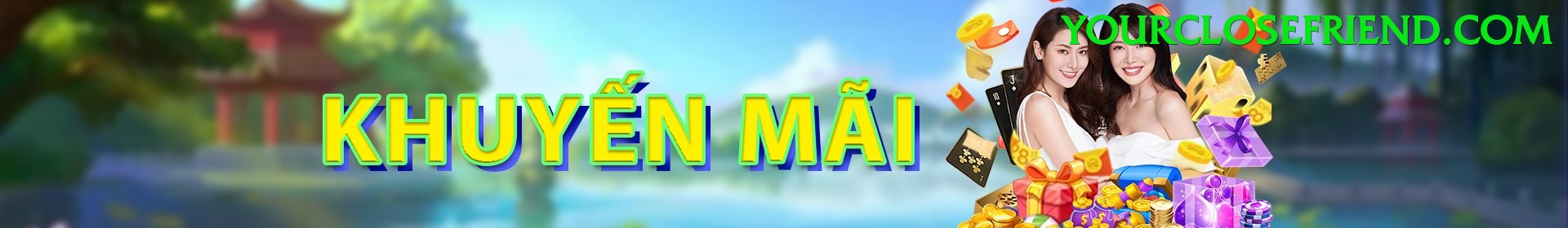 Khuyến Mãi Hấp Dẫn - Trải nghiệm tuyệt vời